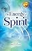 The Energy of Spirit