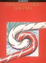 Christmas Carols for Two Clarinet Easy Duets Christmas Carols for Two Clarinet Easy Duets