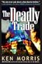 The Deadly Trade: A Novel