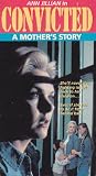 Convicted - A Mother`s Story [VHS]