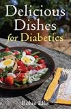Delicious dishes for diabetics : a Mediterranean way of eating