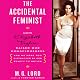 The Accidental Feminist: How Elizabeth Taylor Raised Our Consciousness and We Were Too Distracted by Her Beauty to Notice