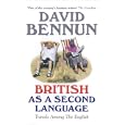 British as a Second Language: Travels Among the English by David Bennun