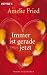 Amelie Fried �Immer ist gerade jetzt: Roman�