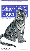 Mac OS X Tiger Pocket Guide (Pocket References)