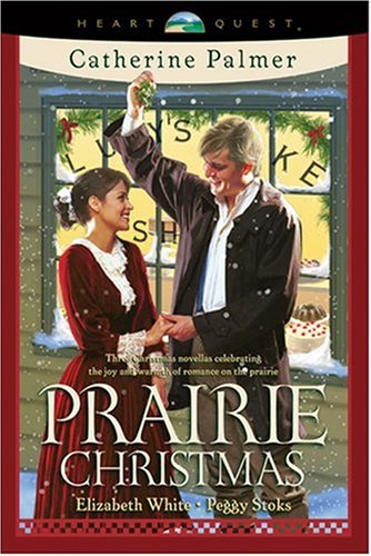 Prairie Christmas: The Christmas Bride/Reforming Seneca Jones/Wishful Thinking (HeartQuest Christmas Anthology)