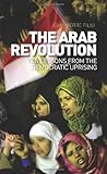 The Arab revolution : ten lessons from the democratic uprising