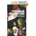 The Arab Revolution: Ten Lessons from the Democratic Uprising