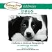 Chicken Soup for the Soul Celebrates Dogs: and the People Who Love Them