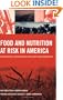 Food and Nutrition at Risk in America: Food Insecurity, Biotechnology, Food Safety and Bioterrorism