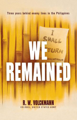 We Remained: Three Years Behind Enemy Lines in the Philippines