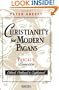 Christianity for Modern Pagans: PASCAL's Pensees Edited, Outlined, and Explained