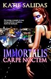 Immortalis Carpe Noctem
