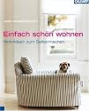 Einfach sch&ouml;n wohnen: Wohnideen zum Selbermachen