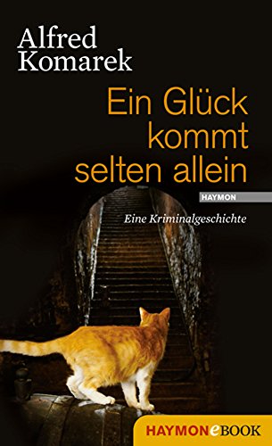 Ein Glück kommt selten allein: Eine Kriminalgeschichte (Polt-Geschichte 7) (German Edition)