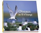 Oiseaux au fil d'�tangs : A la d�couverte des oiseaux du littoral languedocien