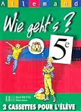 Wie geht's : Allemand 5�me, pour l'�l�ve (cassette audio)