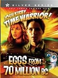 Josh Kirby...Time Warrior: Eggs from 70 Million B.C., Chapter 4