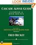 Cascade Alpine Guide: Climbing and High Routes: Stevens Pass to Rainy Pass