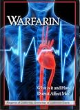 WARFARIN: WHAT IT IS AND HOW DOES IT AFFECT ME?