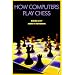 How Computers Play Chess