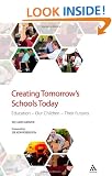Creating Tomorrow's Schools Today: Education - Our Children - Their Futures