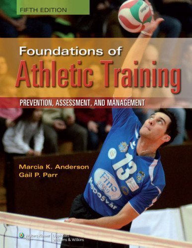 Foundations of Athletic Training (SPORTS INJURY MANAGEMENT ( ANDERSON)) by Anderson, Marcia K. (October 12, 2012) Hardcover
