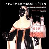 The Passion of Brazilian Baroque: Magnificat & Missa de Nossa Senhora do Carmo