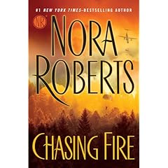 Chasing Fire - Nora Roberts