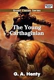The Young Carthaginian (Great Classic)