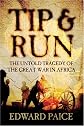Tip & Run: The Untold Tragedy of the Great War in Africa