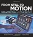 From Still to Motion: Editing DSLR Video with Final Cut Pro X