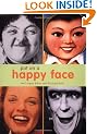 Put on a Happy Face: A Book of Smiles, Happiness and Joy