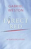 Direct Red: A Surgeon`s Story