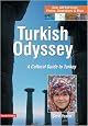 Turkish Odyssey: A Cultural Guide to Turkey (4th Printing)