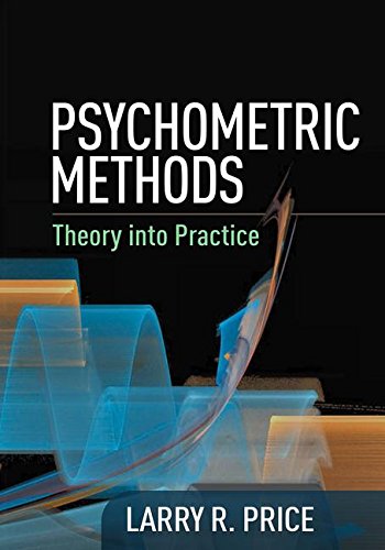 Psychometric Methods: Theory into Practice (Methodology in the Social Sciences)