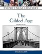 The Gilded Age (Eyewitness History Series)