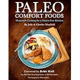 Paleo Comfort Foods: Homestyle Cooking for a Gluten-Free Kitchen