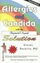 Allergies and Candida : With the Physicist's Rapid Solution (4th Edition)