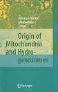 Origin of Mitochondria and Hydrogenosomes