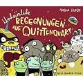 Unheimliche Begegnungen auf Quittenquart
