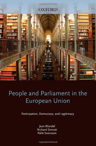 People and Parliament in the European Union: Participation, Democracy, and Legitimacy