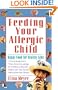 Feeding Your Allergic Child: Happy Food for Healthy Kids