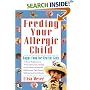 Feeding Your Allergic Child: Happy Food for Healthy Kids
