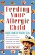 Feeding Your Allergic Child: Happy Food for Healthy Kids