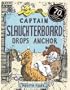 Captain Slaughterboard Drops Anchor