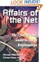 Affairs of the Net: The Cybershrinks' Guide to Online Relationships