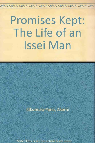 Promises Kept: The Life of an Issei Man