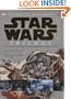 Inside the Worlds of Star Wars, Episodes IV, V, & VI: The Complete Guide to the Incredible Locations