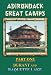 Search : Adirondack Great Camps, Part One: Durant and Raquette Lake